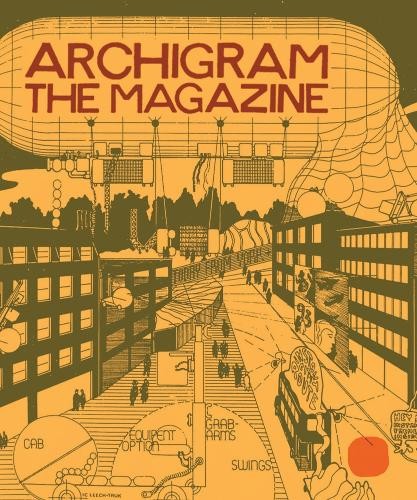 Archigram the magazine by - archigram:,